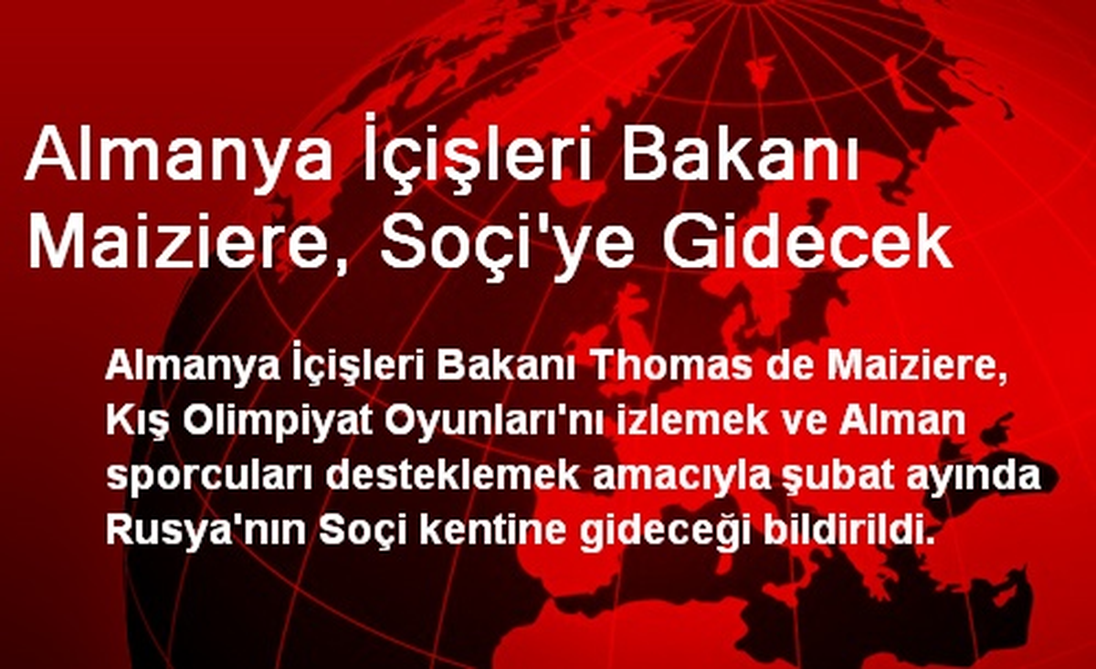 Almanya İçişleri Bakanı Maiziere, Soçi\'ye Gidecek