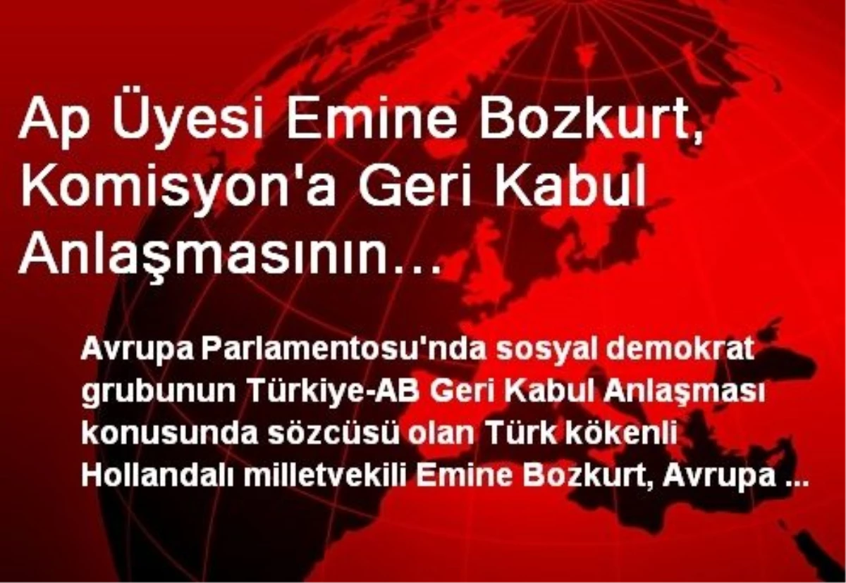 Ap Üyesi Emine Bozkurt, Komisyon\'a Geri Kabul Anlaşmasının Belirsizliklerini Sordu