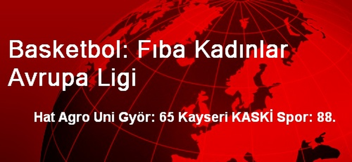 Basketbol: Fıba Kadınlar Avrupa Ligi