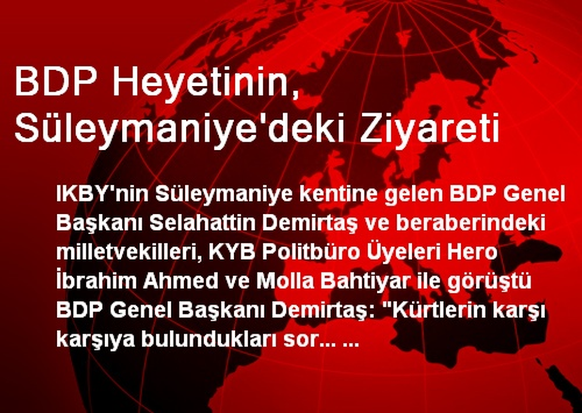 BDP Heyetinin, Süleymaniye'deki Ziyareti
