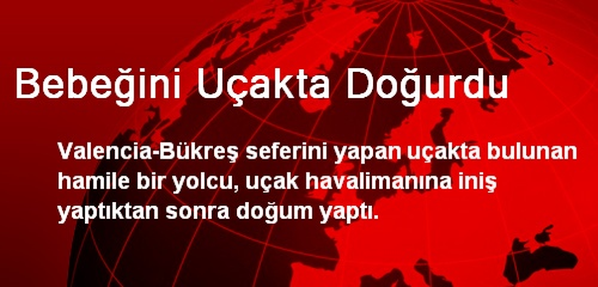 Bebeğini Uçakta Doğurdu