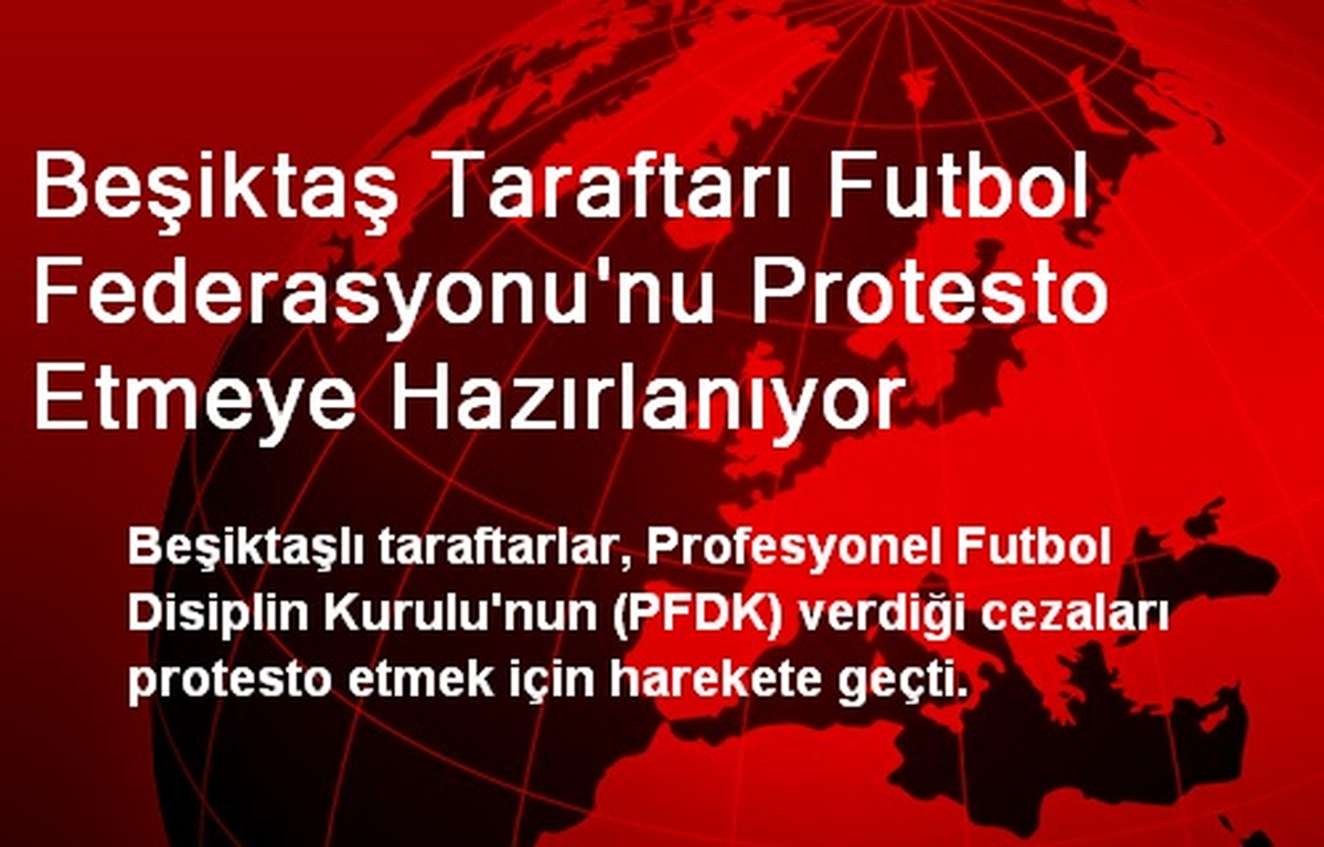 Beşiktaş Taraftarı Futbol Federasyonu\'nu Protesto Etmeye Hazırlanıyor