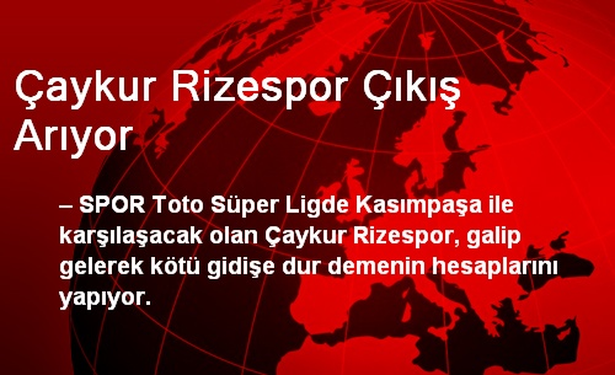 Çaykur Rizespor Çıkış Arıyor