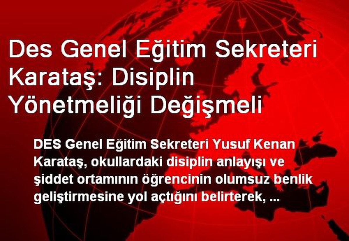 Des Genel Eğitim Sekreteri Karataş: Disiplin Yönetmeliği Değişmeli