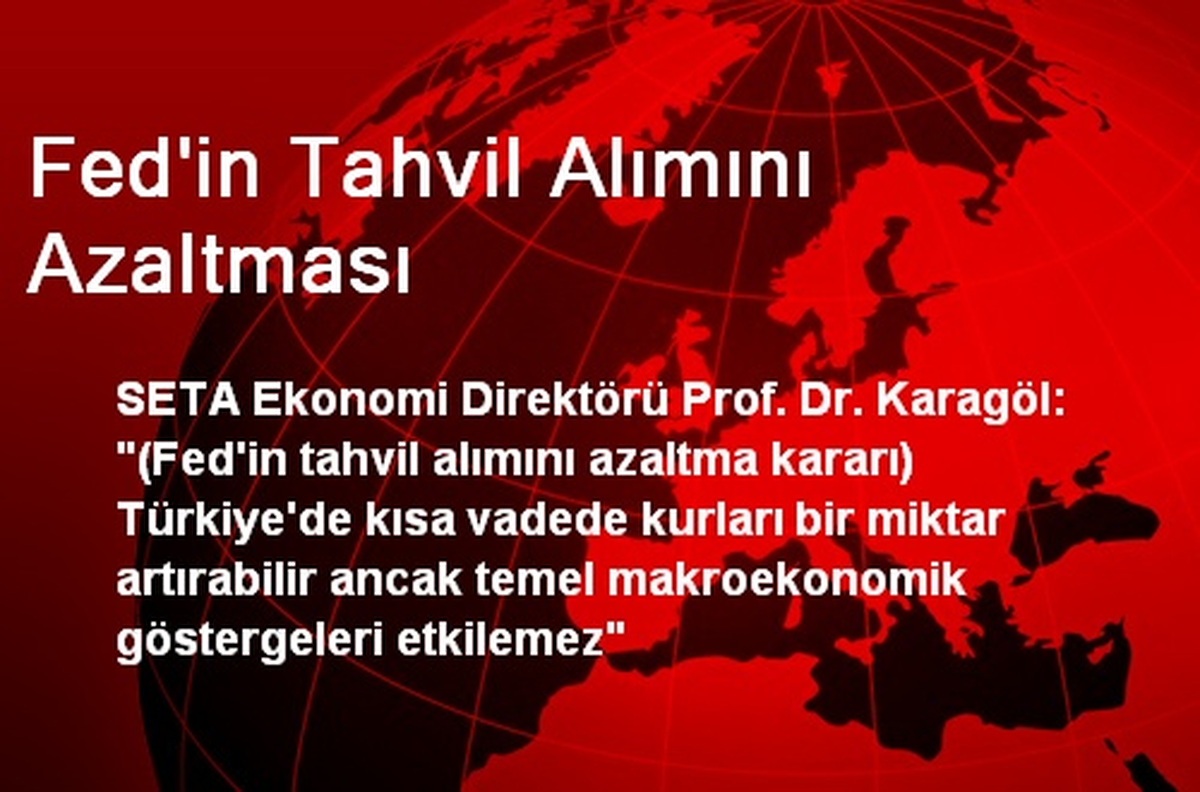 Fed\'in Tahvil Alımını Azaltması