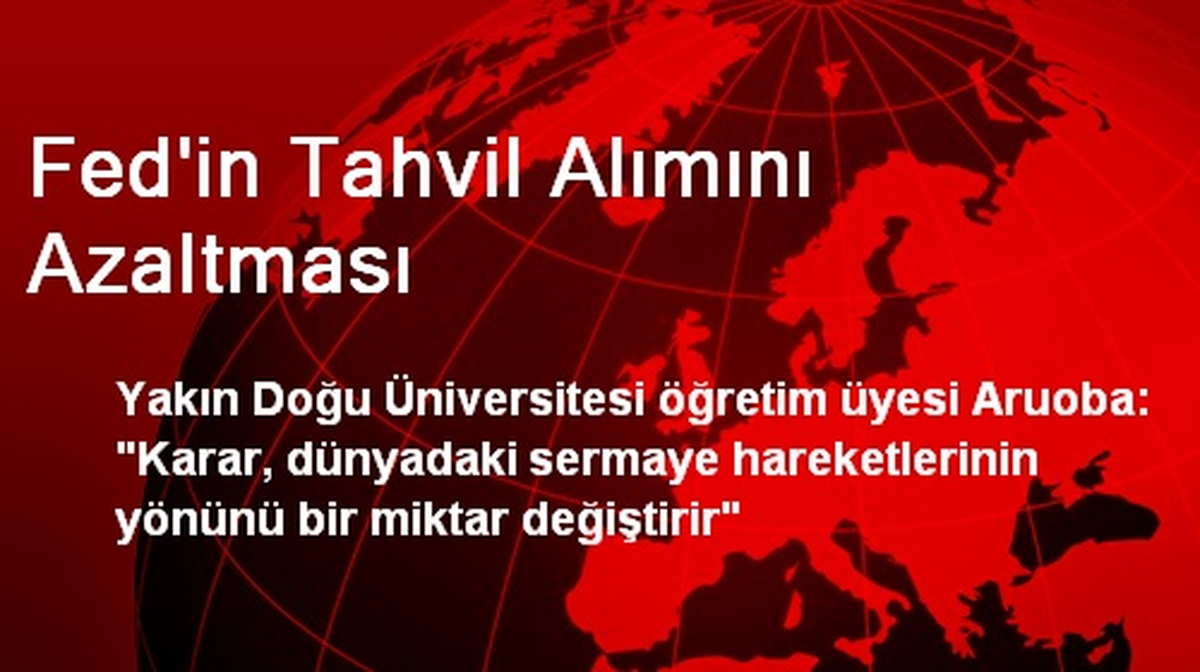 Fed\'in Tahvil Alımını Azaltması