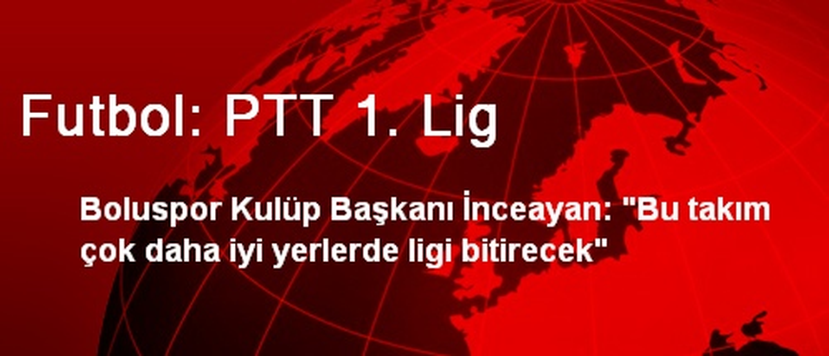 Futbol: PTT 1. Lig
