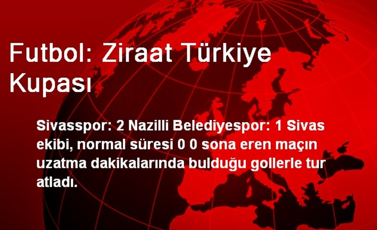 Futbol: Ziraat Türkiye Kupası