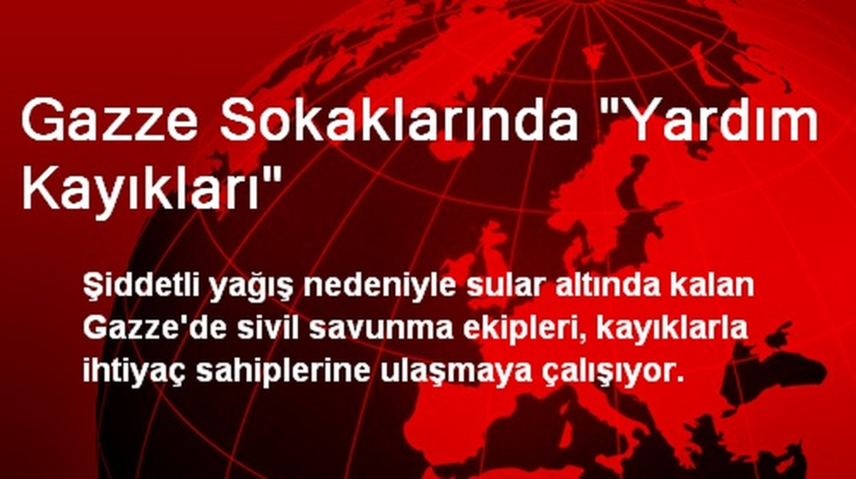 Gazze Sokaklarında "Yardım Kayıkları"
