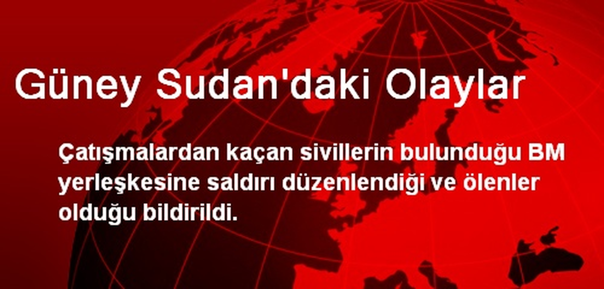 Güney Sudan\'daki Olaylar