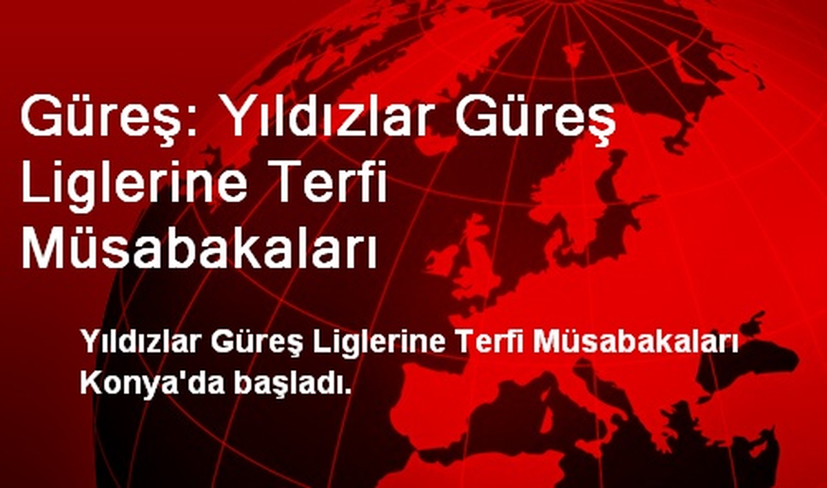 Güreş: Yıldızlar Güreş Liglerine Terfi Müsabakaları