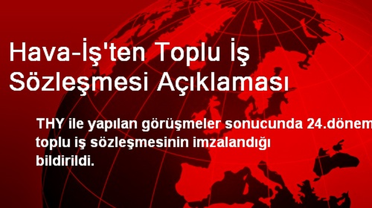Hava-İş\'ten Toplu İş Sözleşmesi Açıklaması