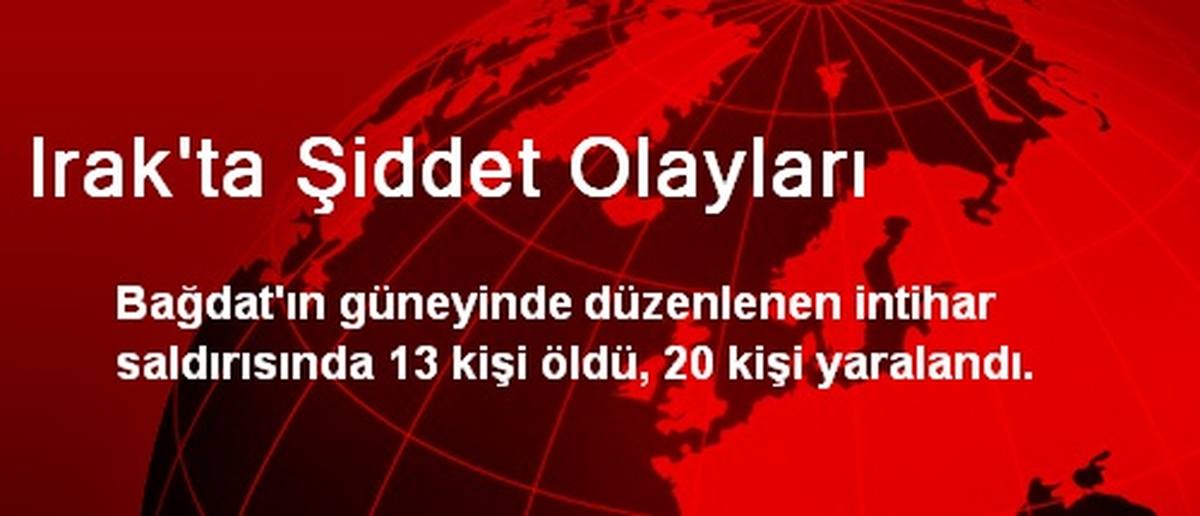 Irak\'ta Şiddet Olayları