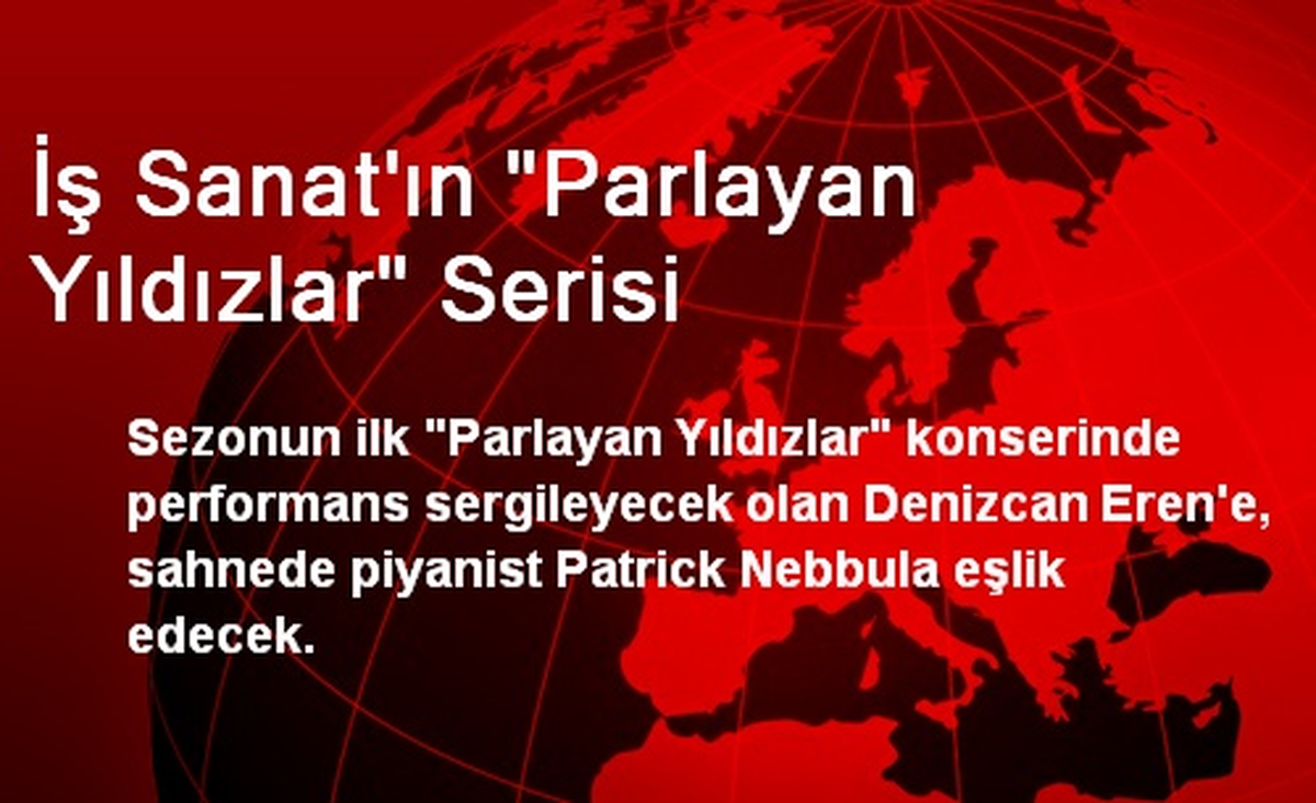 İş Sanat\'ın "Parlayan Yıldızlar" Serisi
