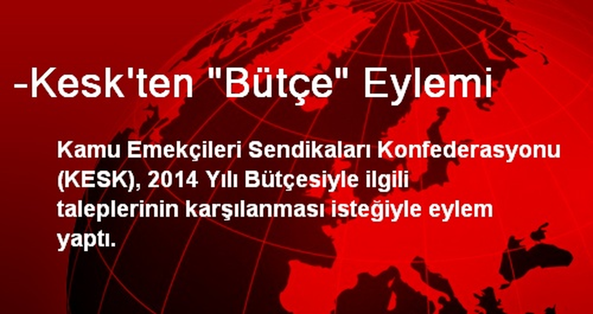 -Kesk\'ten "Bütçe" Eylemi