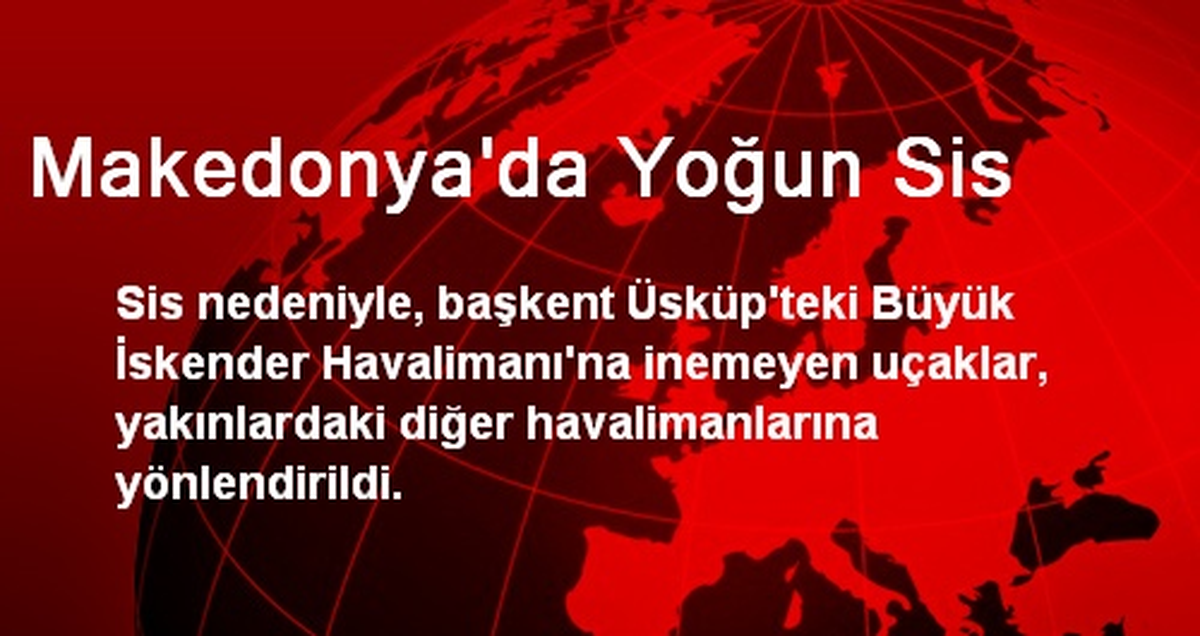 Makedonya\'da Yoğun Sis