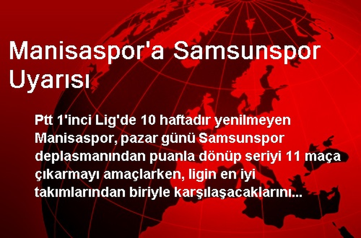 Manisaspor\'a Samsunspor Uyarısı