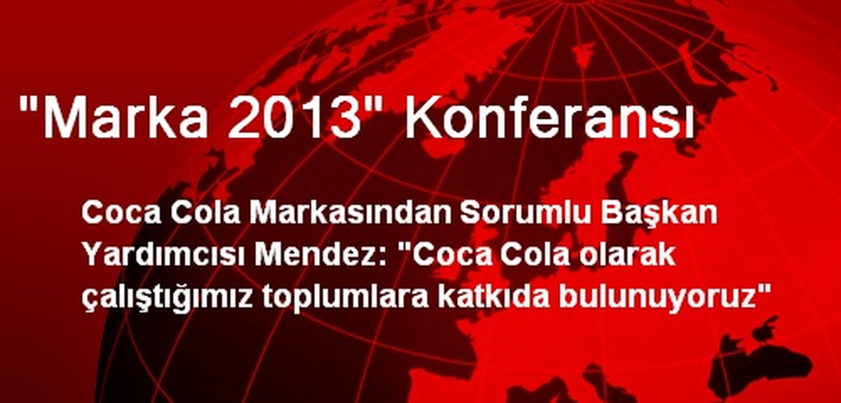 "Marka 2013" Konferansı
