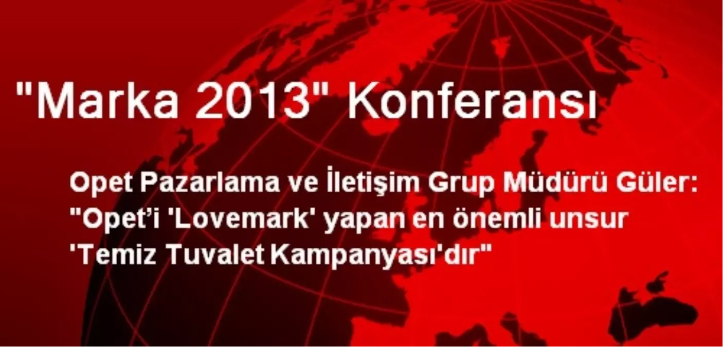 "Marka 2013" Konferansı