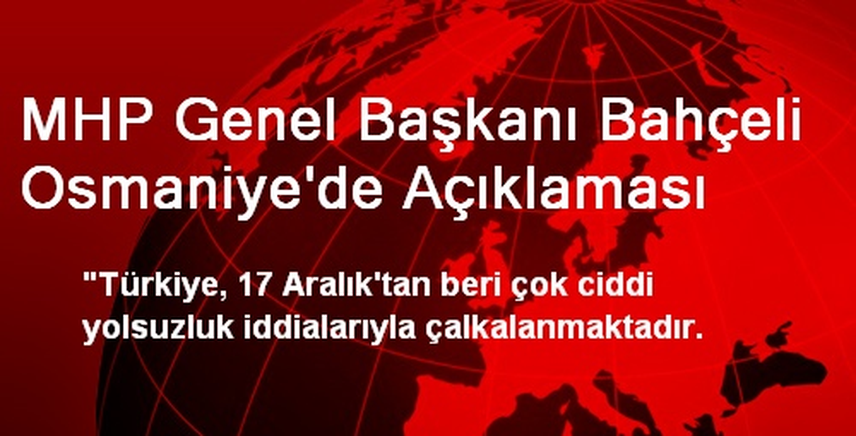 MHP Genel Başkanı Bahçeli Osmaniye\'de Açıklaması
