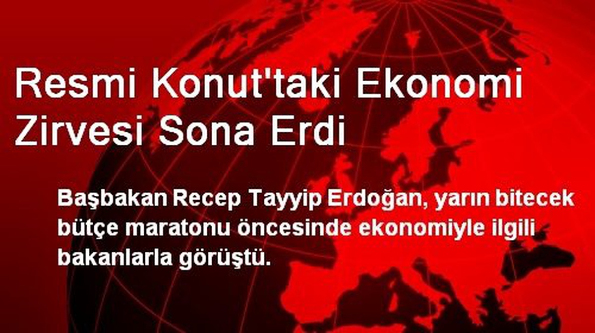 Resmi Konut\'taki Ekonomi Zirvesi Sona Erdi