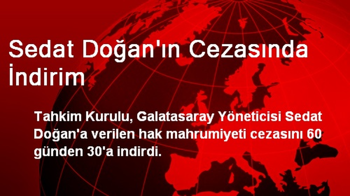 Sedat Doğan\'ın Cezasında İndirim
