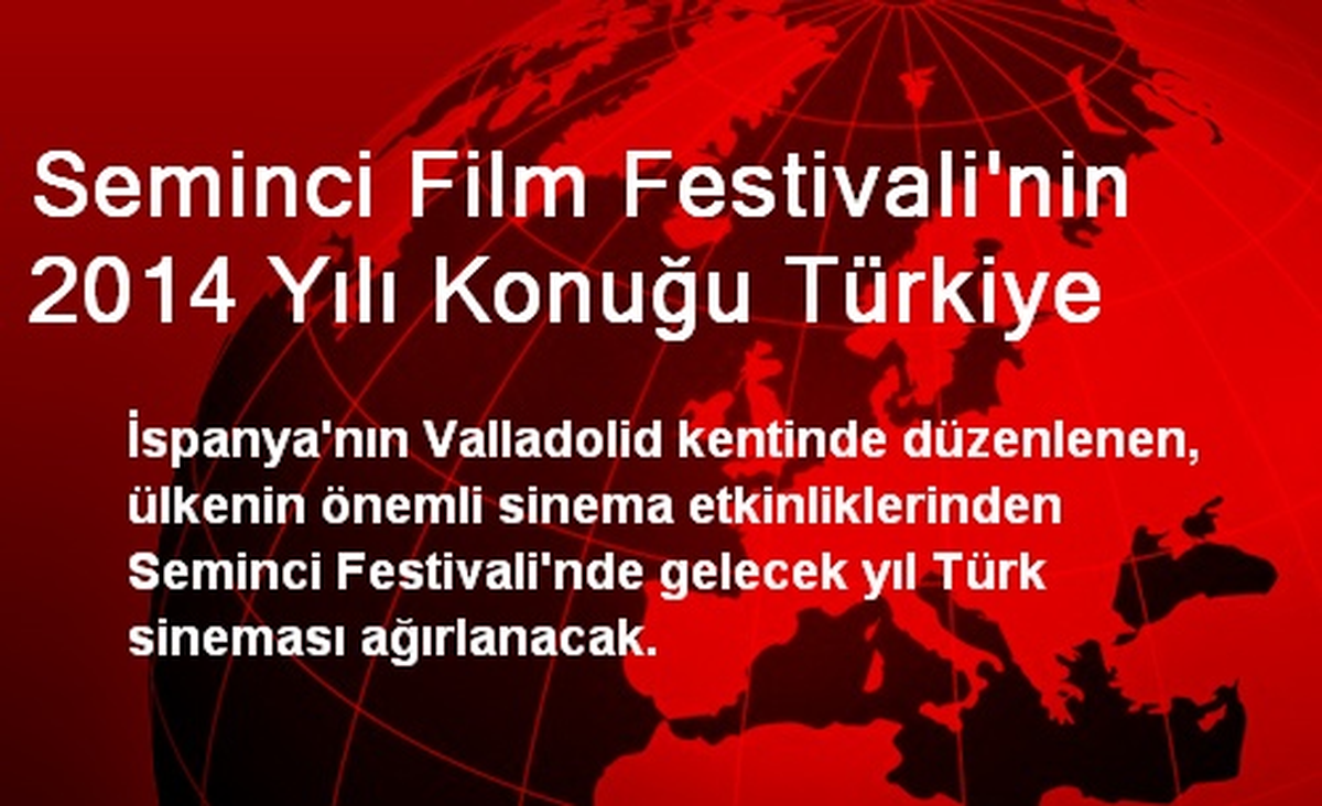 Seminci Film Festivali\'nin 2014 Yılı Konuğu Türkiye