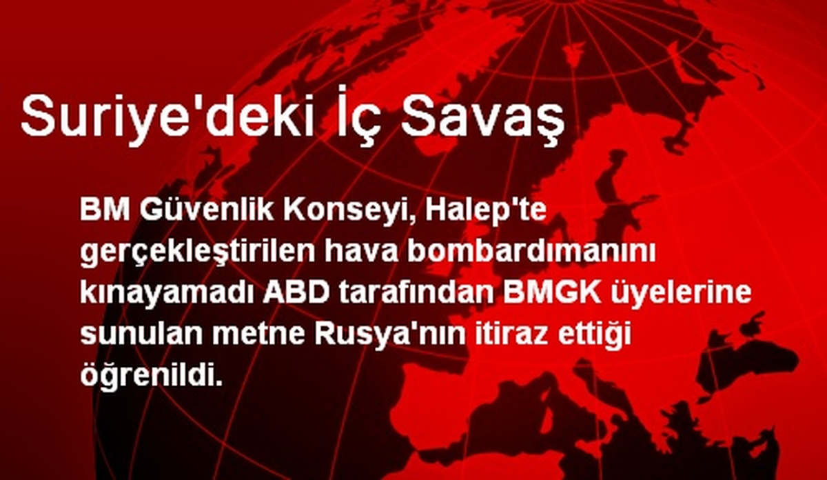 BMGK Suriye Hükümetini Eleştiren Bildiriyi Kabul Etmedi