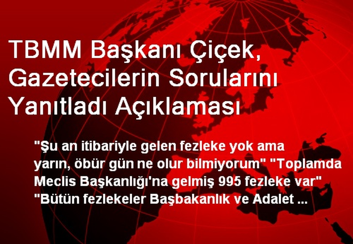 TBMM Başkanı Çiçek, Gazetecilerin Sorularını Yanıtladı Açıklaması