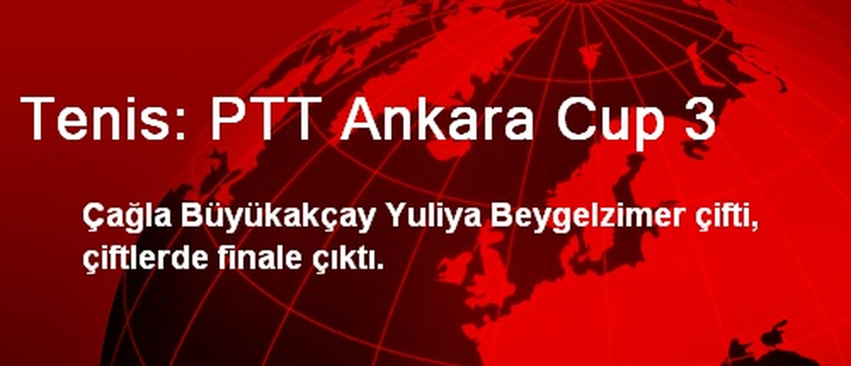 Büyükakçay - Beygelzimer Çifti, Teniste Finale Çıktı