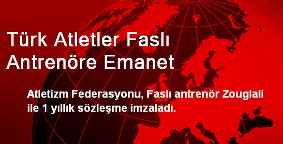 Türk Atletler Faslı Antrenöre Emanet