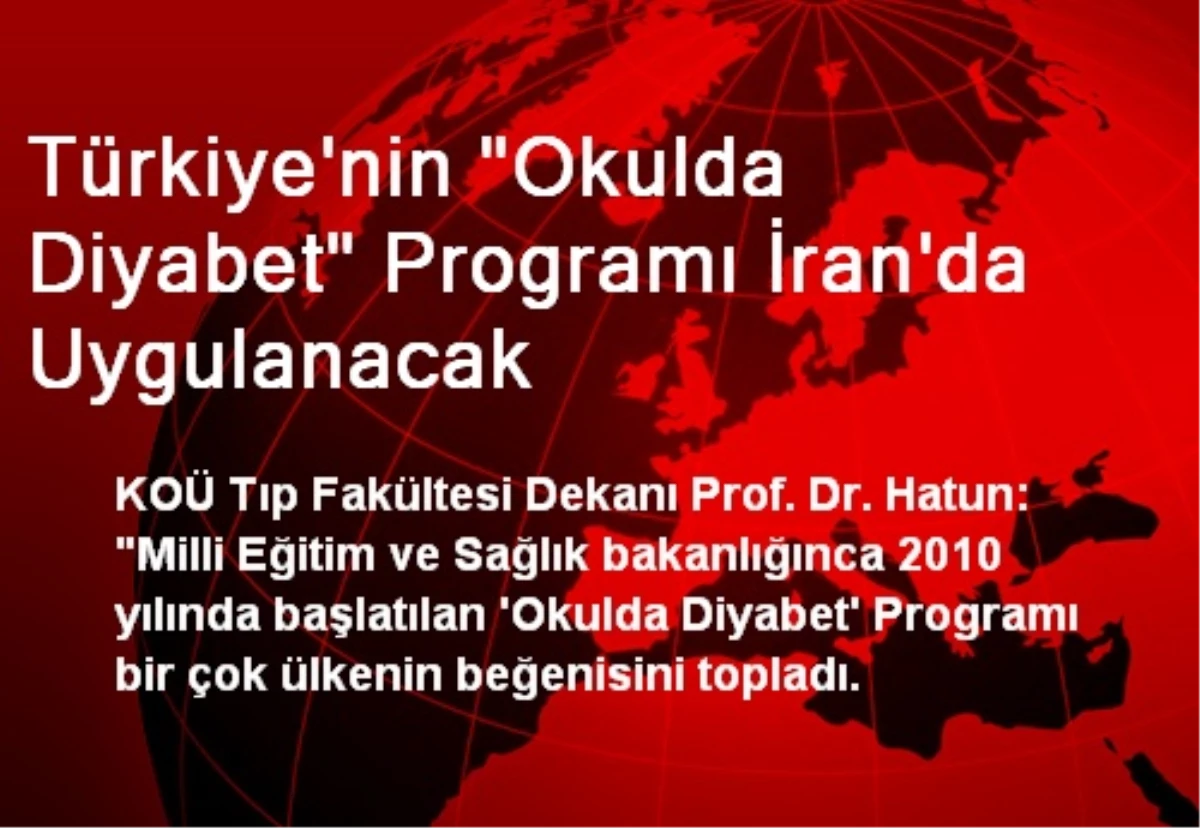 Türkiye\'nin "Okulda Diyabet" Programı İran\'da Uygulanacak
