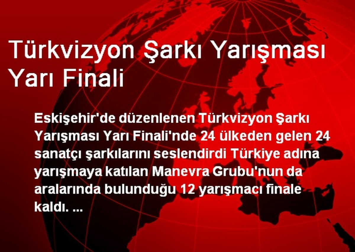 Türkvizyon Şarkı Yarışması Yarı Finali