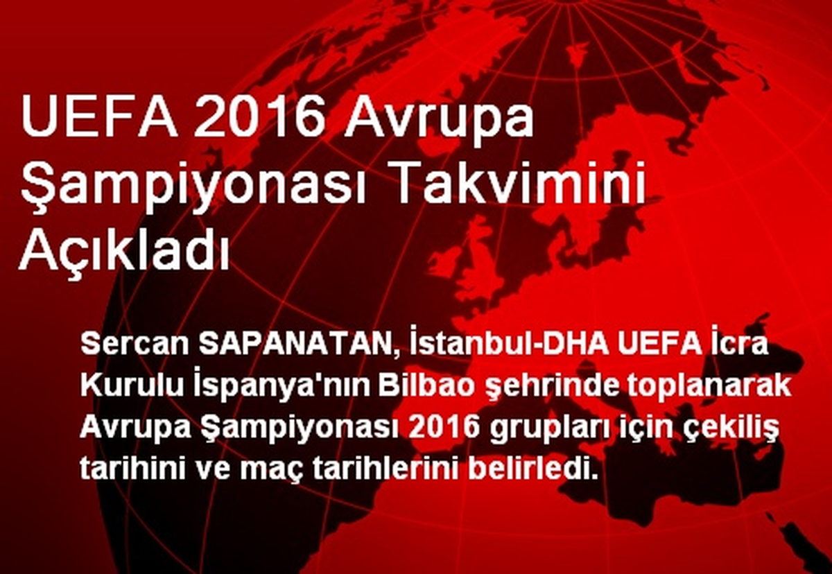 UEFA 2016 Avrupa Şampiyonası Takvimini Açıkladı