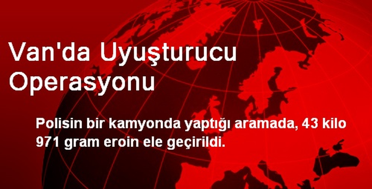 Van\'da Uyuşturucu Operasyonu