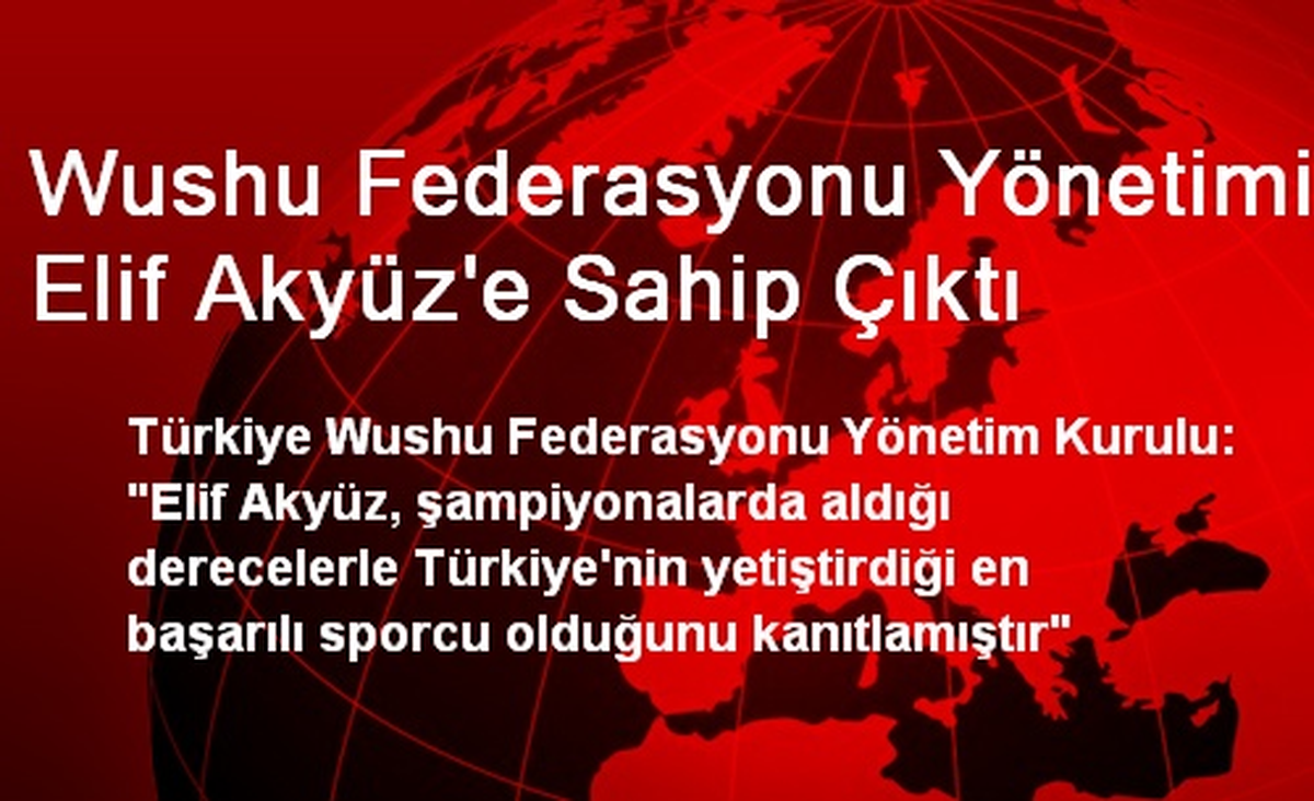 Wushu Federasyonu Yönetimi Elif Akyüz\'e Sahip Çıktı
