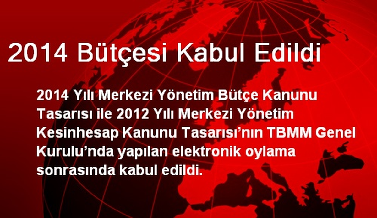 2014 Bütçesi Kabul Edildi