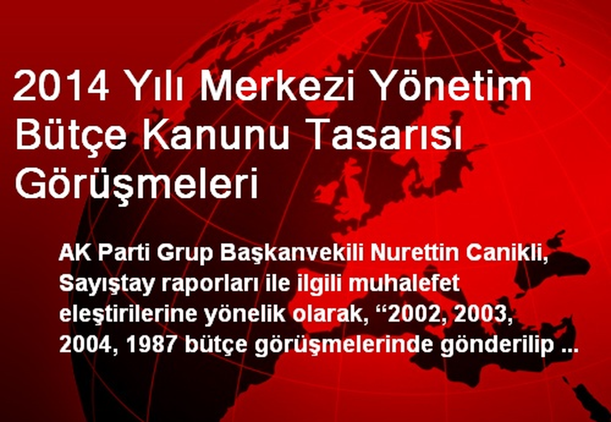 2014 Yılı Merkezi Yönetim Bütçe Kanunu Tasarısı Görüşmeleri