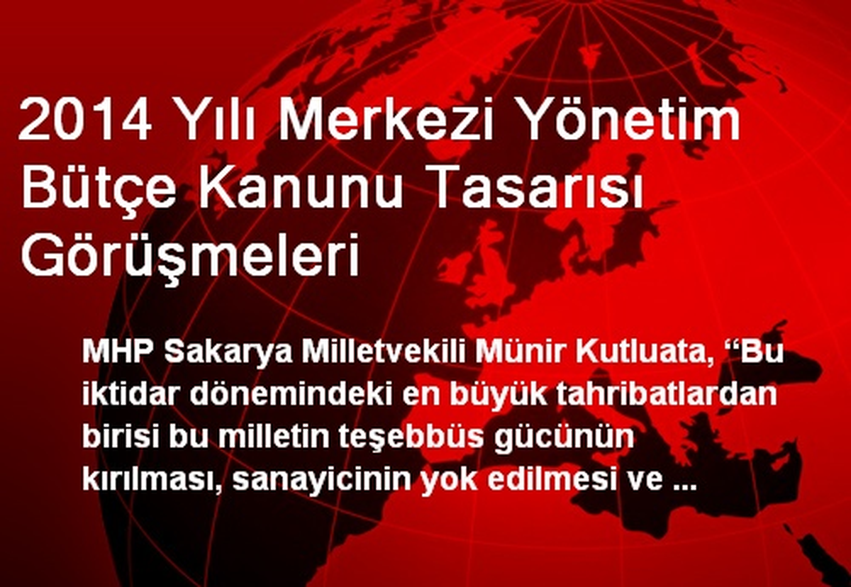 2014 Yılı Merkezi Yönetim Bütçe Kanunu Tasarısı Görüşmeleri