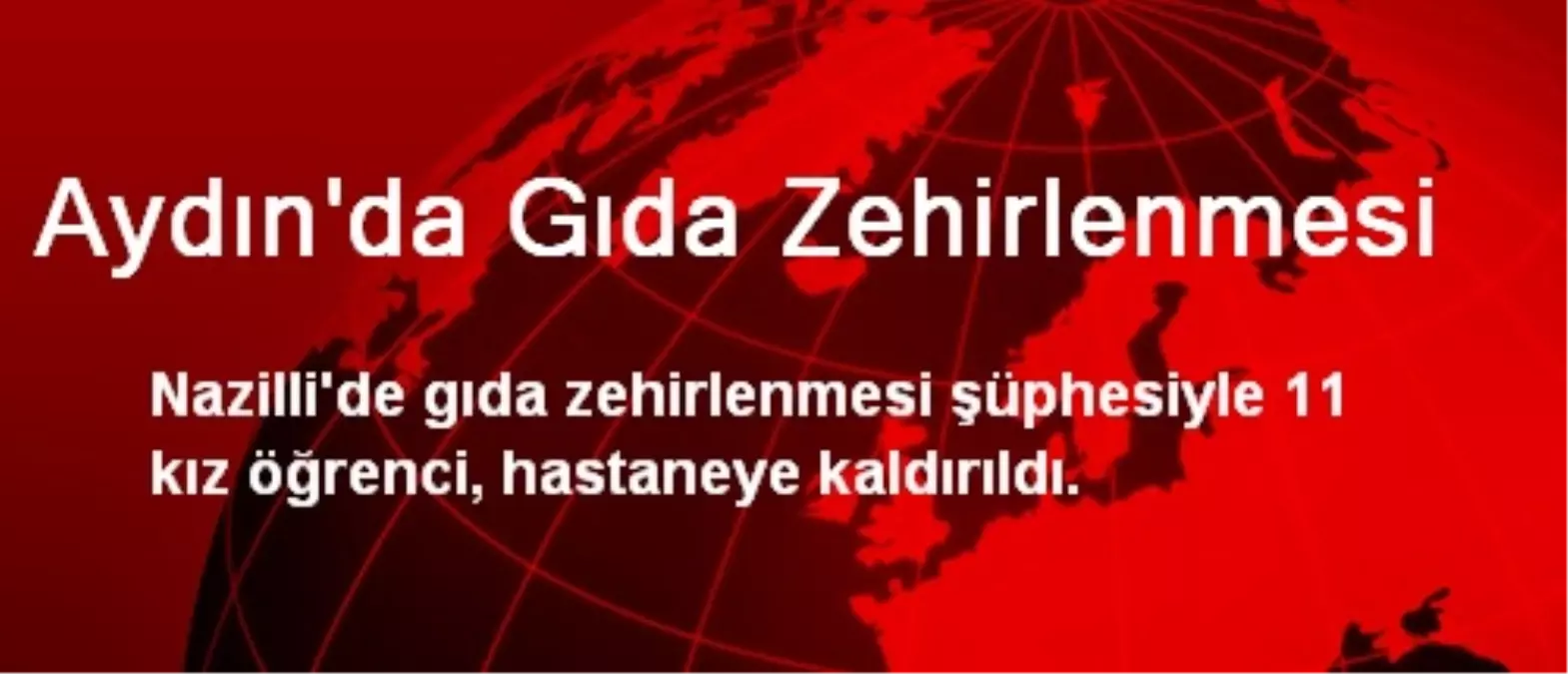 Aydın\'da Gıda Zehirlenmesi