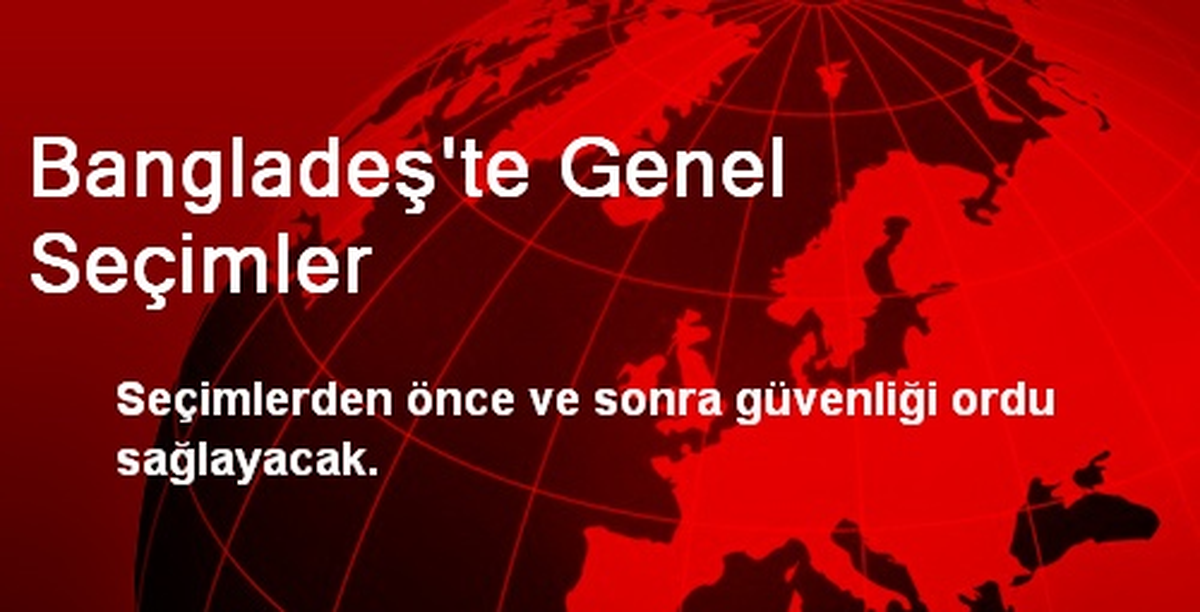 Bangladeş\'te Genel Seçimler