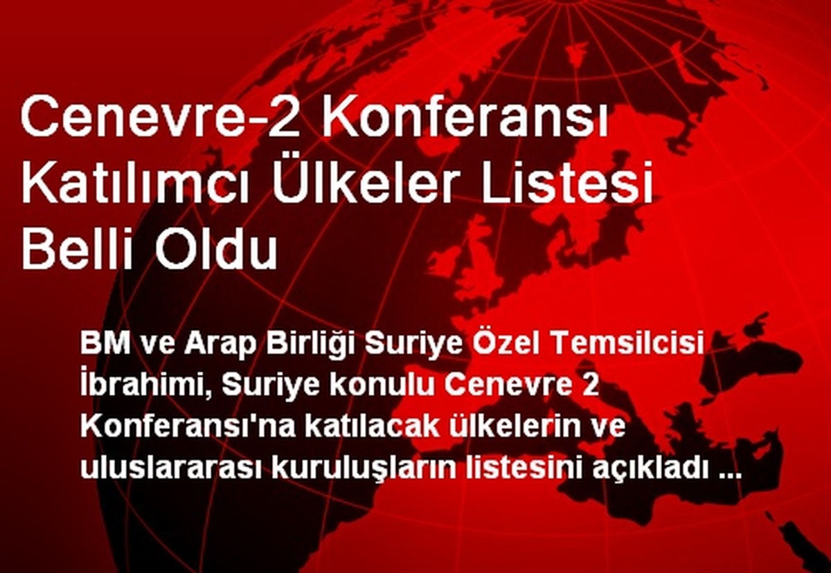 Cenevre-2 Konferansı Katılımcı Ülkeler Listesi Belli Oldu