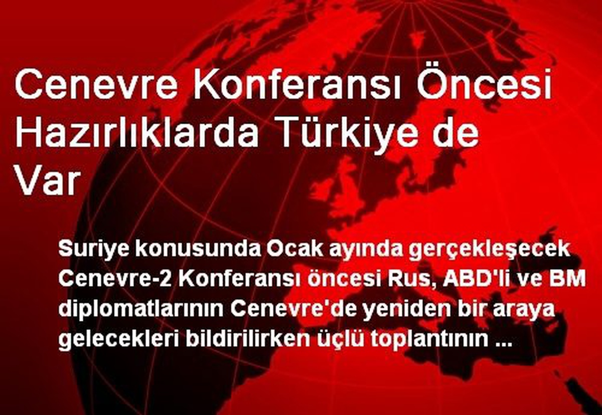 Cenevre Konferansı Öncesi Hazırlıklarda Türkiye de Var