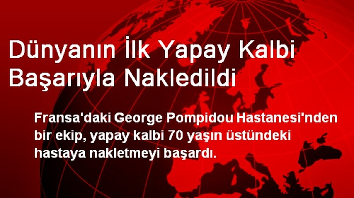Dünyanın İlk Yapay Kalbi Başarıyla Nakledildi