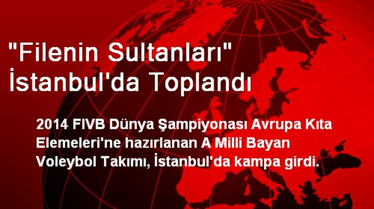 "Filenin Sultanları" İstanbul\'da Toplandı