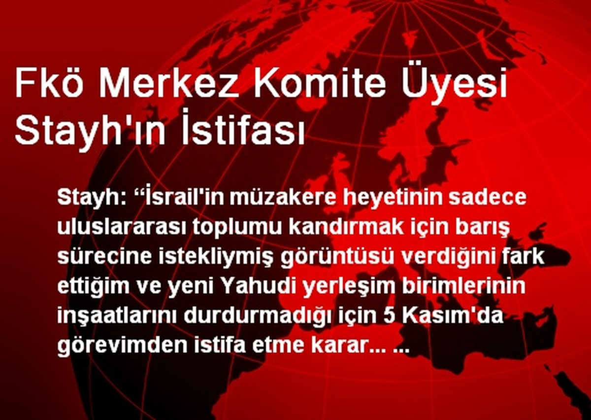 Fkö Merkez Komite Üyesi Stayh\'ın İstifası