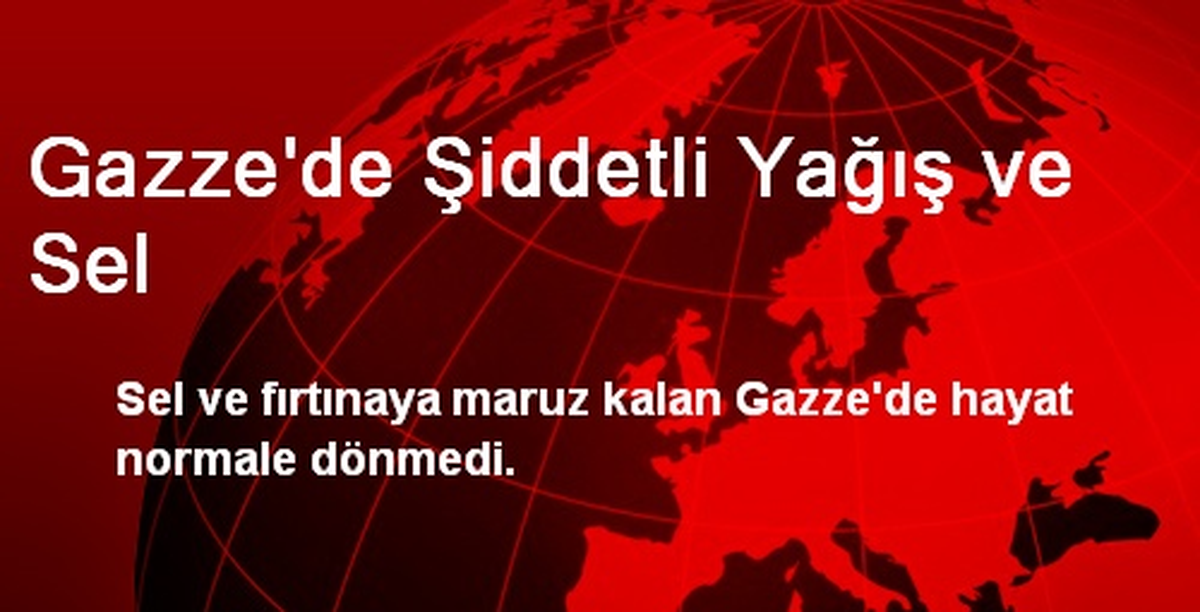 Gazze\'de Şiddetli Yağış ve Sel