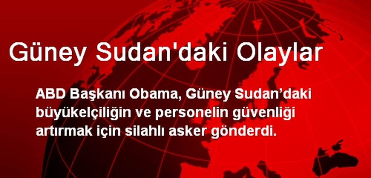 Güney Sudan\'daki Olaylar