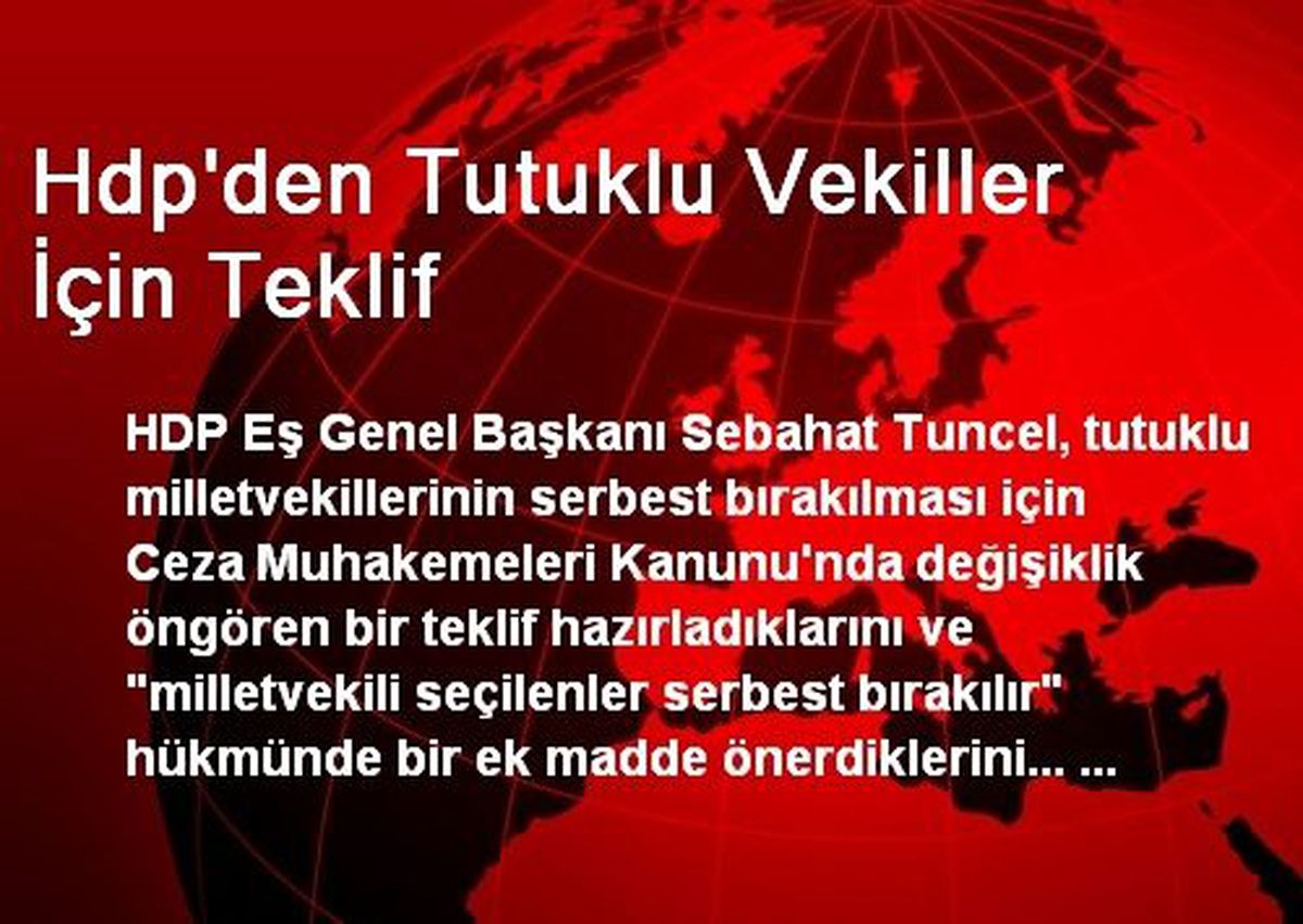 Hdp\'den Tutuklu Vekiller İçin Teklif