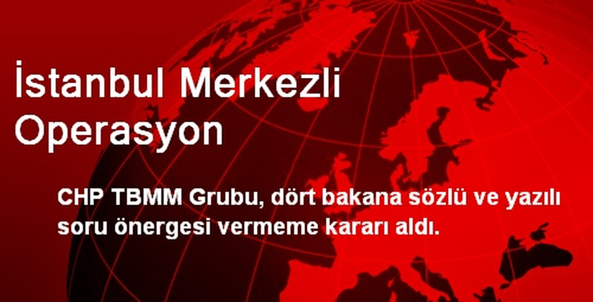 İstanbul Merkezli Operasyon